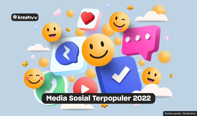 Media Sosial Terpopuler 2022, Hampir Semua Orang Punya Aplikasinya