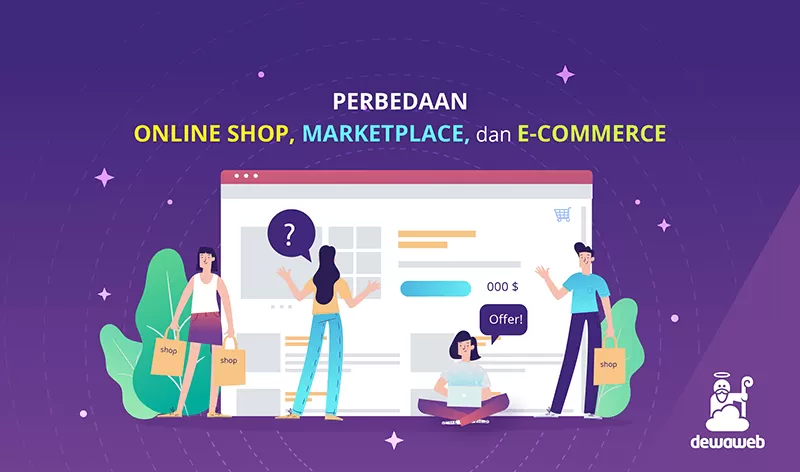 Online Shop, Marketplace, dan E-Commerce: Apa Bedanya?