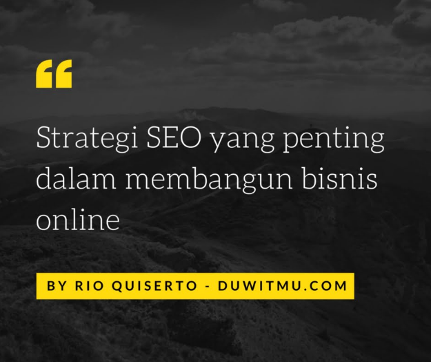 3 Strategi SEO Yang Penting Dalam Bisnis Online