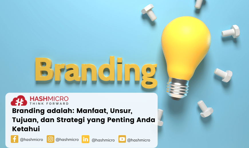 6 Manfaat Branding untuk Membangun Bisnis