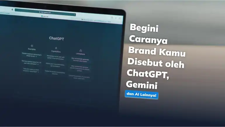 Optimasi Brand Kamu untuk ChatGPT, Gemini, dan Mesin AI Lainnya